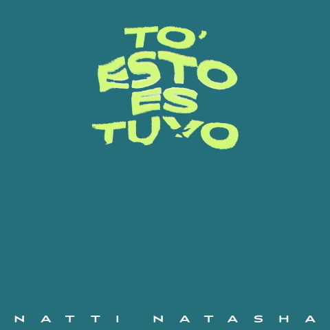 دانلود آهنگ Natti Natasha به نام TO’ ESTO ES TUYO