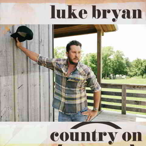 دانلود آهنگ Luke Bryan به نام Country On