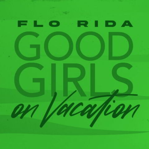 دانلود آهنگ Flo Rida & secs on the beach به نام Good Girls On Vacation (Tulum Beach Access)