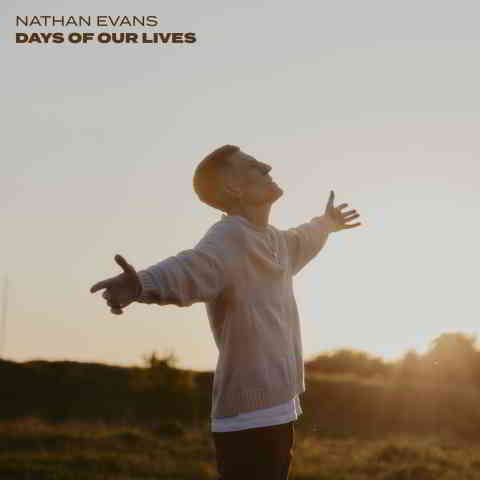 دانلود آهنگ Nathan Evans به نام Days Of Our Lives