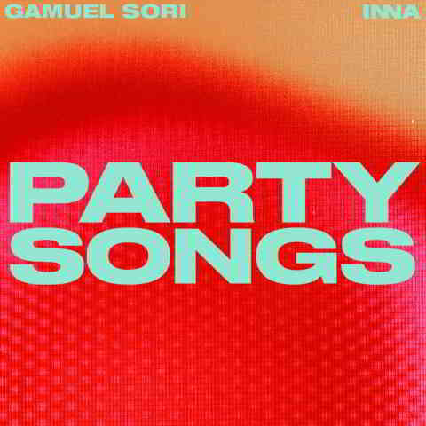 دانلود آهنگ Gamuel Sori & Inna به نام Party Songs