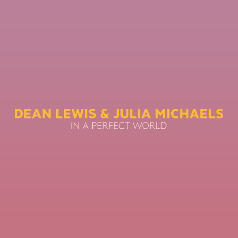 دانلود آهنگ Dean Lewis & Julia Michaels به نام In A Perfect World