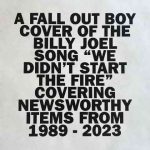 دانلود آهنگ Fall Out Boy به نام We Didn’t Start The Fire