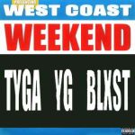 دانلود آهنگ Tyga, YG & Blxst به نام West Coast Weekend