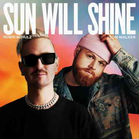 دانلود آهنگ Robin Schulz & Tom Walker به نام Sun Will Shine