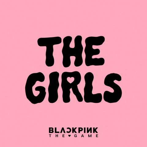 دانلود آهنگ BLACKPINK به نام THE GIRLS (BLACKPINK THE GAME OST)