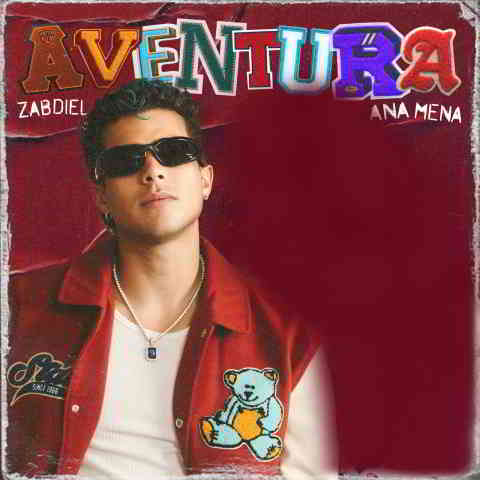 دانلود آهنگ Zabdiel & Ana Mena به نام AVENTURA