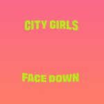 دانلود آهنگ City Girls به نام Face Down
