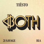 دانلود آهنگ Tiësto & BIA به نام BOTH (with 21 Savage)