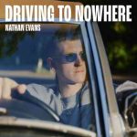 دانلود آهنگ Nathan Evans به نام Driving To Nowhere