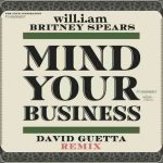 دانلود آهنگ will.i.am, David Guetta & Britney Spears به نام MIND YOUR BUSINESS (David Guetta Remix)