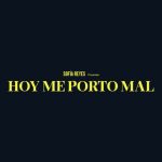 دانلود آهنگ Sofía Reyes به نام HOY ME PORTO MAL