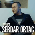 دانلود آهنگ Serdar Ortaç به نام Ferhat
