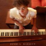 دانلود آهنگ Joshua Bassett به نام Just Love