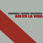 دانلود آهنگ Enrique Iglesias & Maria Becerra به نام ASI ES LA VIDA