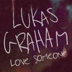 دانلود آهنگ Lukas Graham به نام Love Someone