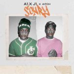 دانلود آهنگ A1 x J1 & Aitch به نام Scary