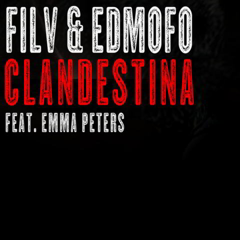 دانلود آهنگ Filv & Edmofo ft. Emma Peters به نام Clandestina