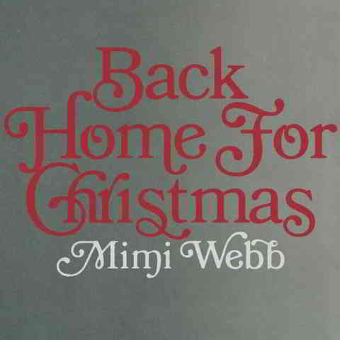 دانلود آهنگ Mimi Webb به نام Back Home For Christmas