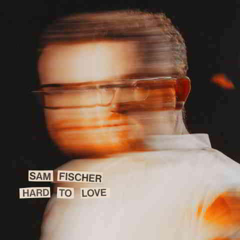 دانلود آهنگ Sam Fischer به نام Hard to Love