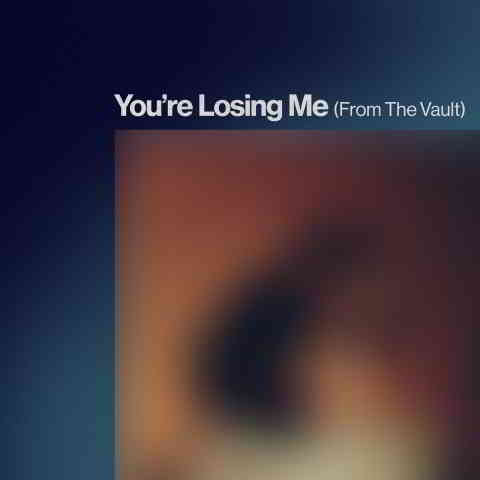 دانلود آهنگ Taylor Swift به نام You’re Losing Me (From The Vault)