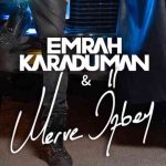 دانلود آهنگ Emrah Karaduman & Merve Özbey به نام Bir İmkansız Var
