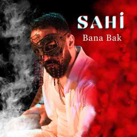 دانلود آهنگ Sahi به نام Bana Bak