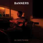 دانلود آهنگ BANNERS به نام All That You Made Me