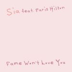 دانلود آهنگ Sia Ft. Paris Hilton به نام Fame Won’t Love You