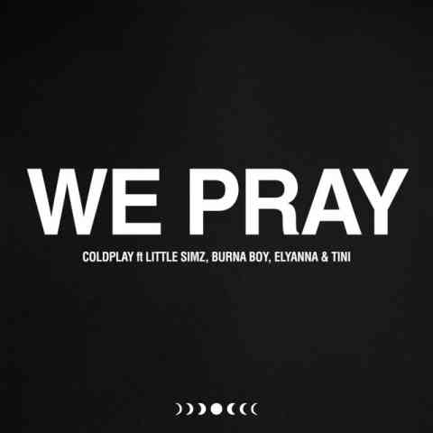 دانلود آهنگ Coldplay, Little Simz, Burna Boy, Elyanna & TINI به نام WE PRAY