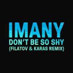 دانلود آهنگ Imany, Filatov & Karas به نام Don’t Be so Shy (Filatov & Karas Remix)