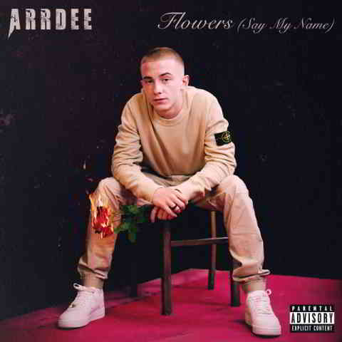 دانلود آهنگ ArrDee به نام Flowers (Say My Name)