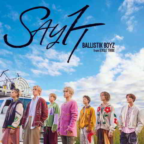 دانلود آهنگ BALLISTIK BOYZ From EXILE TRIBE به نام SAY IT