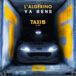 دانلود آهنگ L’Algérino به نام Va Bene (Extrait de la BOF de “Taxi 5”)