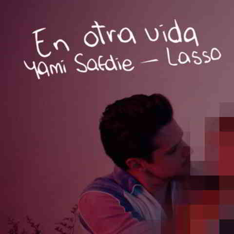 دانلود آهنگ Yami Safdie, Lasso به نام En Otra Vida