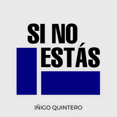 دانلود آهنگ iñigo quintero به نام Si No Estás