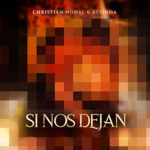 دانلود آهنگ Christian Nodal, Belinda به نام Si Nos Dejan