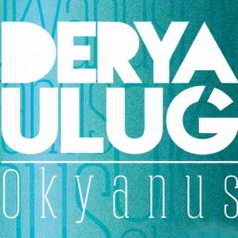 دانلود آهنگ Derya Uluğ به نام Okyanus