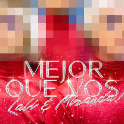 دانلود آهنگ Lali, Miranda! به نام Mejor Que Vos