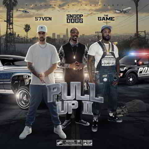 دانلود آهنگ S7VEN, Snoop Dogg, The Game به نام PULL UP 2