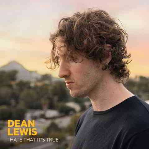 دانلود آهنگ Dean Lewis به نام I Hate That It’s True