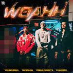 دانلود آهنگ Rvssian, Young Miko, Omar Courtz به نام WOAHH (feat. Clarent)