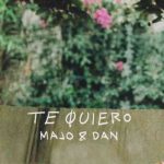 دانلود آهنگ Majo y Dan به نام Te Quiero