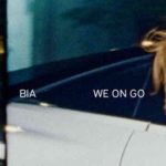 دانلود آهنگ BIA به نام WE ON GO