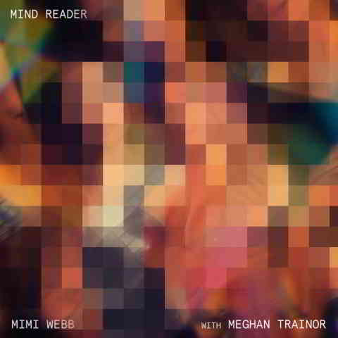 دانلود آهنگ Mimi Webb, Meghan Trainor به نام Mind Reader