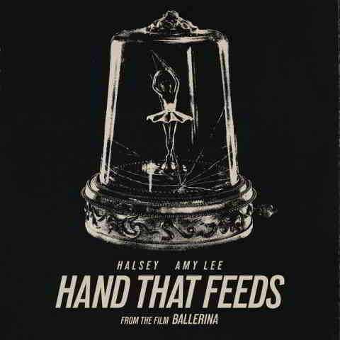دانلود آهنگ Halsey, Amy Lee, Evanescence به نام Hand That Feeds (From the Film Ballerina)