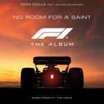 دانلود آهنگ Dom Dolla به نام No Room For A Saint (feat. Nathan Nicholson) [From F1® The Movie]