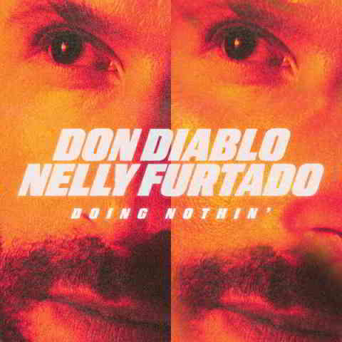 دانلود آهنگ Don Diablo, Nelly Furtado به نام Doing Nothin’