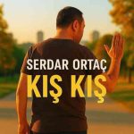 دانلود آهنگ Serdar Ortaç به نام Kış Kış