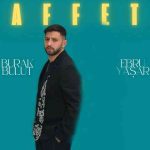 دانلود آهنگ Ebru Yasar & Burak Bulut به نام Affet